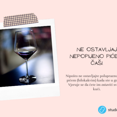 ne ostavljaj polupraznu čašu u gostima