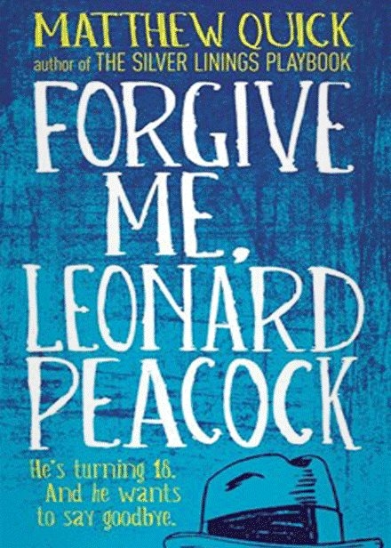 Forgive me, Leonard Peacock Forgive me, Leonard Peacock