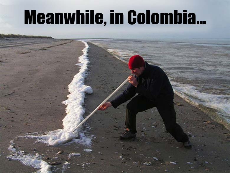 Meanwhile in Columbia Meanwhile in Columbia